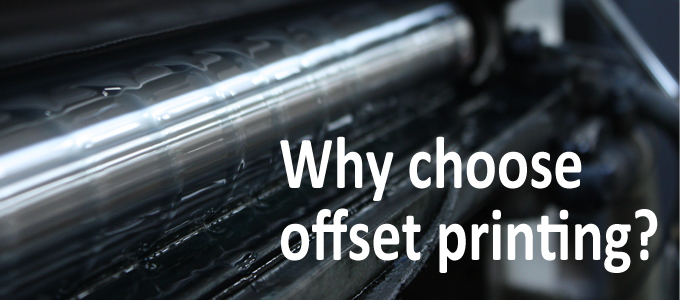 Why choose offset printing?