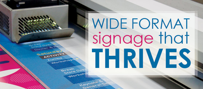Wide Format Signage that Thrives