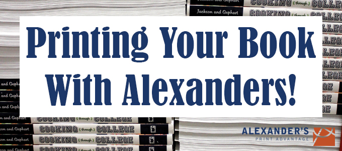 Print Your Book with Alexander’s!