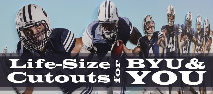 Life-Size Cutouts for BYU and YOU