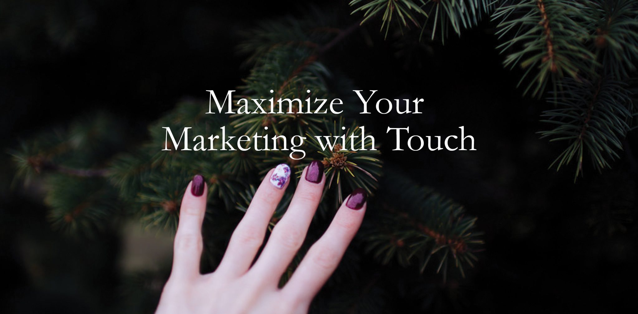 The Science Behind Touch Marketing