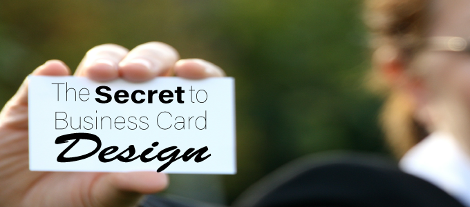 The Secret to Business Card Design