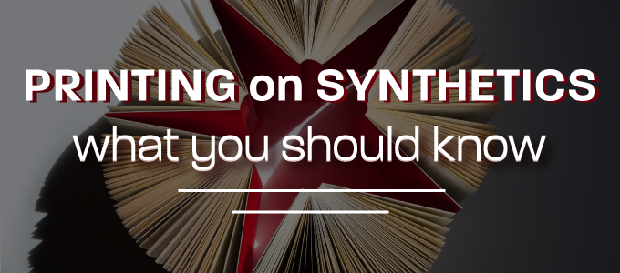Printing on Synthetics: What You Should Know