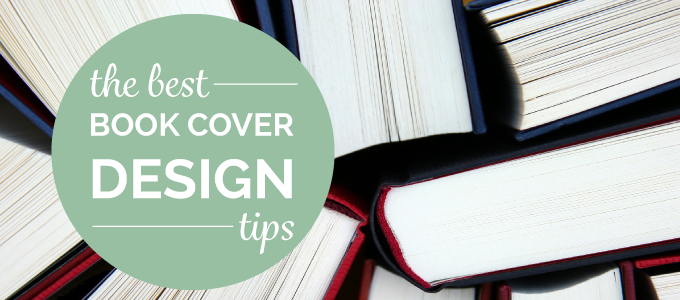 The Best Book Cover Design Tips