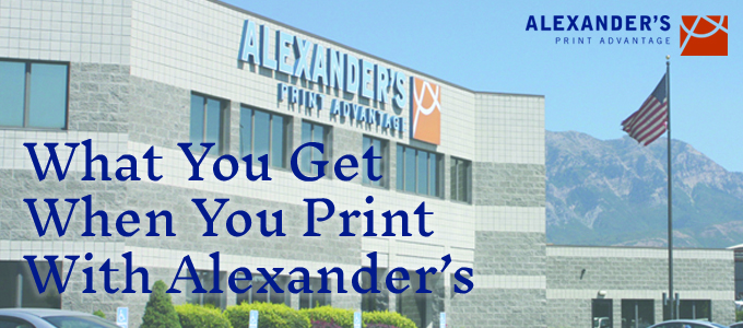 What You Get When You Print With Alexander’s