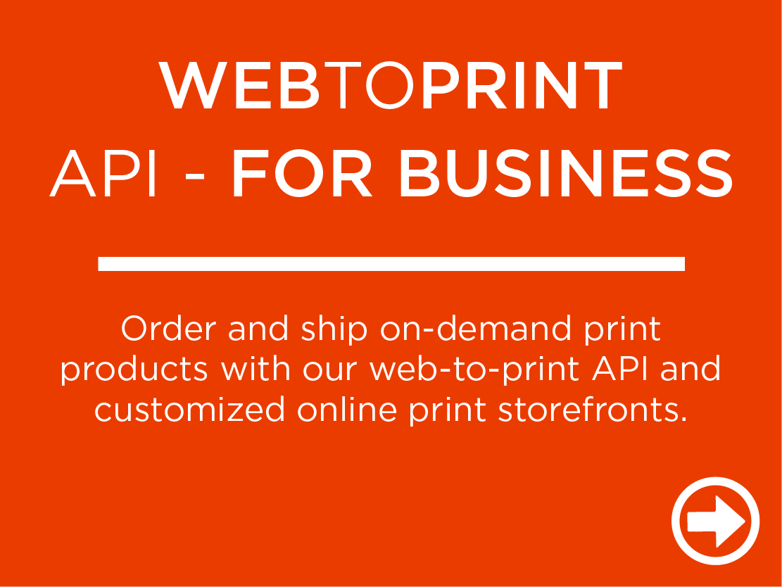 Order and ship on-demand print products with our web-to-print API and customized online print storefronts.
