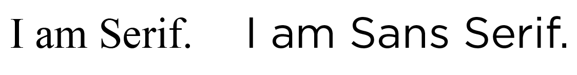 I am serif. I am san serif.